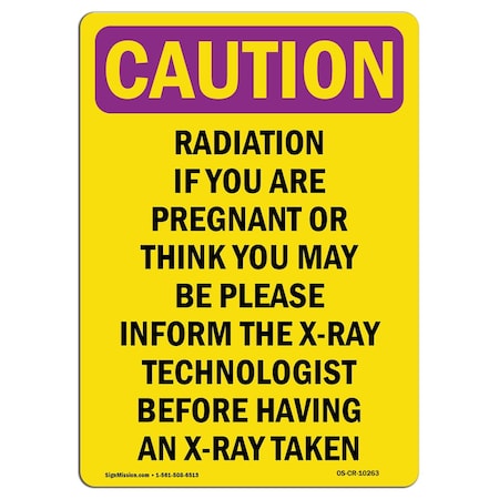 Signmission OSHA RADIATION Sign, Radiation If You Are Pregnant, 24in X 18in Decal, 24" H, 18" W, Portrait OS-CR-D-1824-V-10263